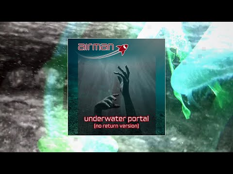airman – underwater portal (no return version) teaser