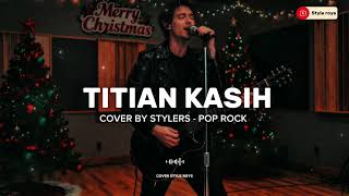 Download lagu TITIAN KASIH - ARIE SAPULETTE | COVER STYLERS POP ROCK mp3 Download lagu TITIAN KASIH - ARIE SAPULETTE | COVER STYLERS POP ROCK mp3