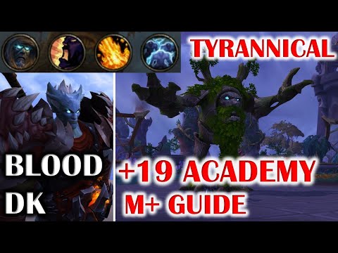 WOW DRAGONFLIGHT TYRANNICAL +19 ALGETHAR ACADEMY THIS WEEK MYTHIC PLUS GUIDE BLOOD DK TANK POV