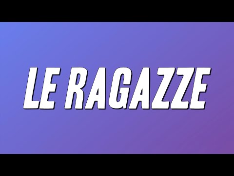 Luca Carboni - Le ragazze (Testo)