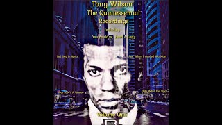 Tony Wilson The  Quintessential  Recordings  Volume 1. Short Sampler.