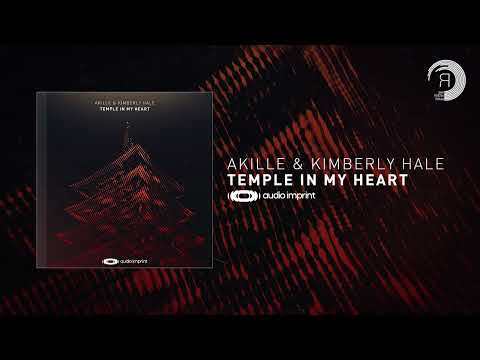 PROGRESSIVE TRANCE: Akille & Kimberly Hale - Temple In My Heart [AudioImprint] + LYRICS
