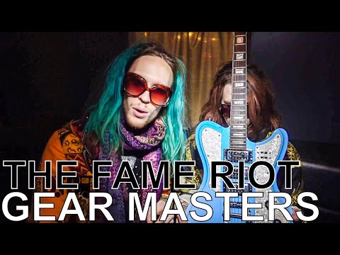 The Fame Riot - GEAR MASTERS Ep. 151