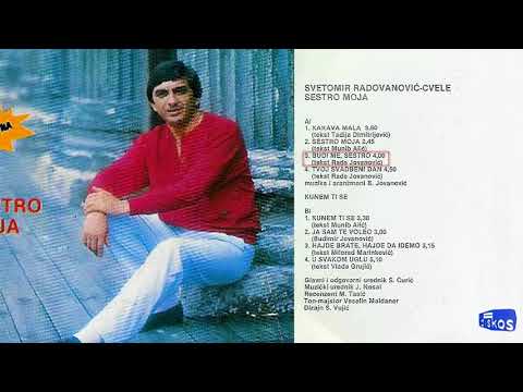 Svetomir Radovanovic Cvele - Budi me sestro - (Audio 1986)