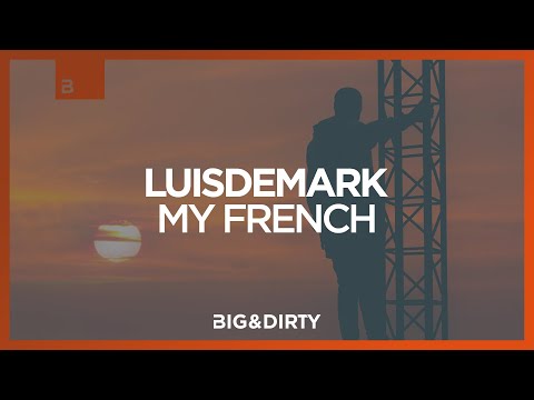LUISDEMARK - My French [Big & Dirty Records]