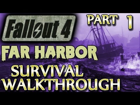 Ⓦ Fallout 4 Far Harbor DLC Walkthrough ▪ Part 1: Far From Home [SURVIVAL]
