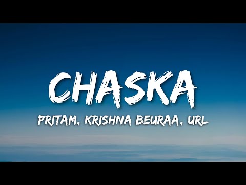 Chaska Lyrics - Badmaash Company | Pritam, Krishna Beuraa, Url