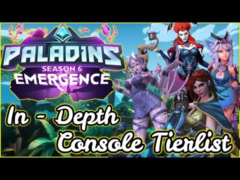 Paladins Season 6 Emergence - In Depth Console Tierlist