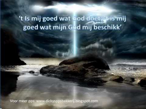 het is goed wat God doet