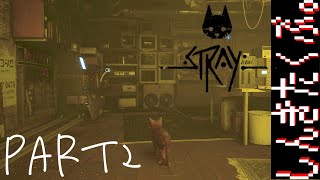 ぼくたち猫になる。【stray】Part2