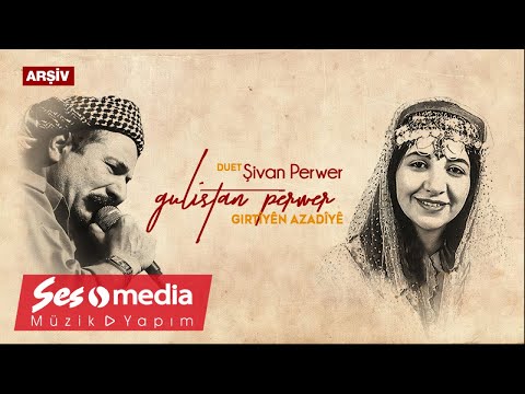 Gulîstan Perwer Ft. Şivan Perwer - Girtîyên Azadîyê - [Official Audio | ARŞİV 2000 © SesMedia]