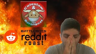GETTING ROASTED BY BATTLEBOTS REDDIT!!