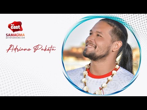 ADRIANO PAKETÁ- PODCAST SAMAÚMA I EP 12