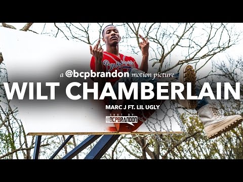 Marc J ft. Lil Ugly - Wilt Chamberlain (Official Music Video) (shot by @bcpbrandon)