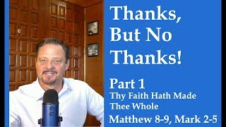 Come Follow Me LDS-  Matthew 8-9, Mark 2-5 Part 1