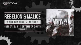 Rebelion & Malice - Confronting Violence [GBD206]