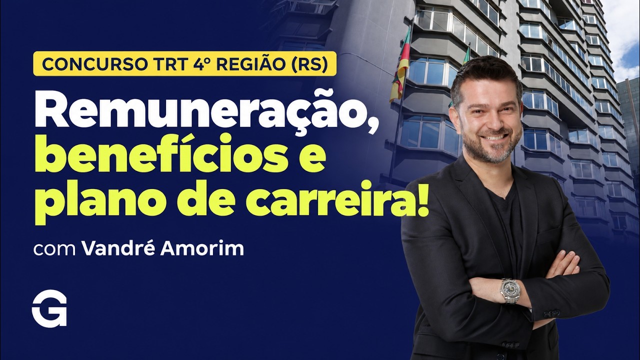 Concurso TRT 4° Região (RS) | Remuneração, benefícios e plano de carreira!
