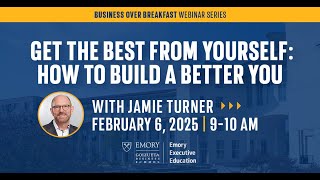 Get the Best from Yourself: How to Build a Better You - Business over Breakfast