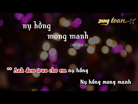 [Karaoke] NỤ HỒNG MONG MANH (Rap Version) - Sikboi, Bảo Jen | Video by SONG TOÀN music
