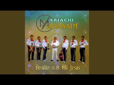 BENDITO SEAS MI JESUS
