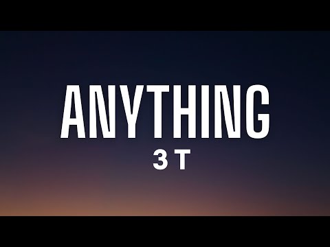 3T - Anything (Lyrics)