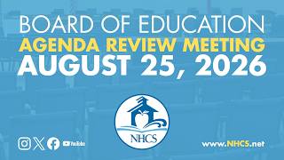 NHCS Board of Ed. Agenda Review Meeting | August 25th, 2026