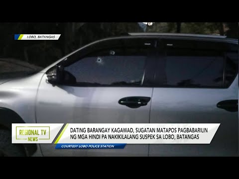 Regional TV News: Dating Barangay Kagawad, sugatan matapos pagbabarilin sa Lobo, Batangas