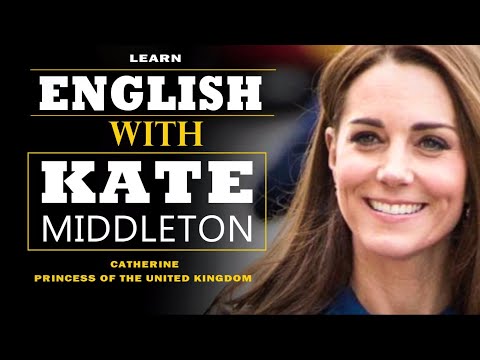 [HIGHLIGHTED ENGLISH SPEECH] [LEARN ENGLISH WITH PRINCESS OF UNITED KINGDOM KATE MIDDLETON]