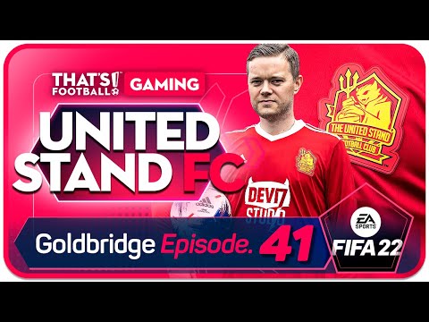 FIFA 22 United Stand Career Mode! GOLDBRIDGE Episode 41