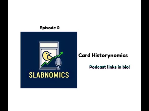 Episode 02 Card Historynomics: Sports Cards Past