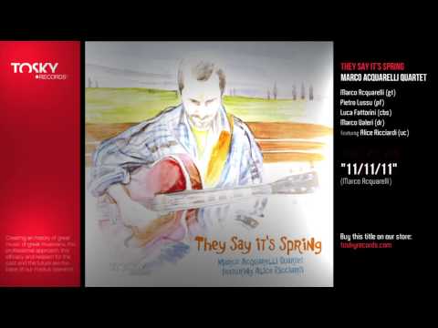 11-11-11 (M,Acquarelli)  from "They Say It's Spring" (Tosky Records ® 2012)