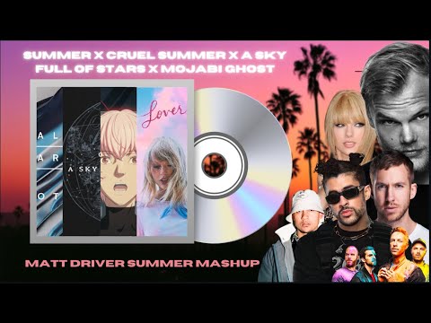 SUMMER x SUMMER 2023 MASHUP (Calvin Harris, Taylor Swift, Bad Bunny, Coldplay & more) by Matt Driver
