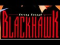 Like There Ain't No Yesterday by Blackhawk