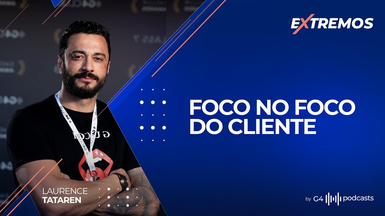 COMO ELE FOI DE FRENTISTA A CEO - COM LAURENCE TATAREN | EXTREMOS