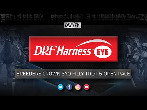 DRF Harness Eye | $500K Breeders Crown 3YO Filly Trot & Open Pace | October 31, 2020