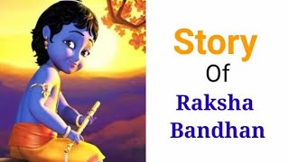Story Of Raksha Bandhan | Why do we celebrate Raksha Bandhan ? Mythological Story