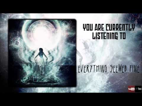 Celestial - Everything Seemed Fine (Single 2014)