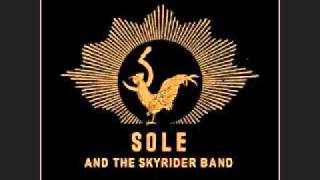 Sole and the Skyrider Band - One Egg Short of the Omelette