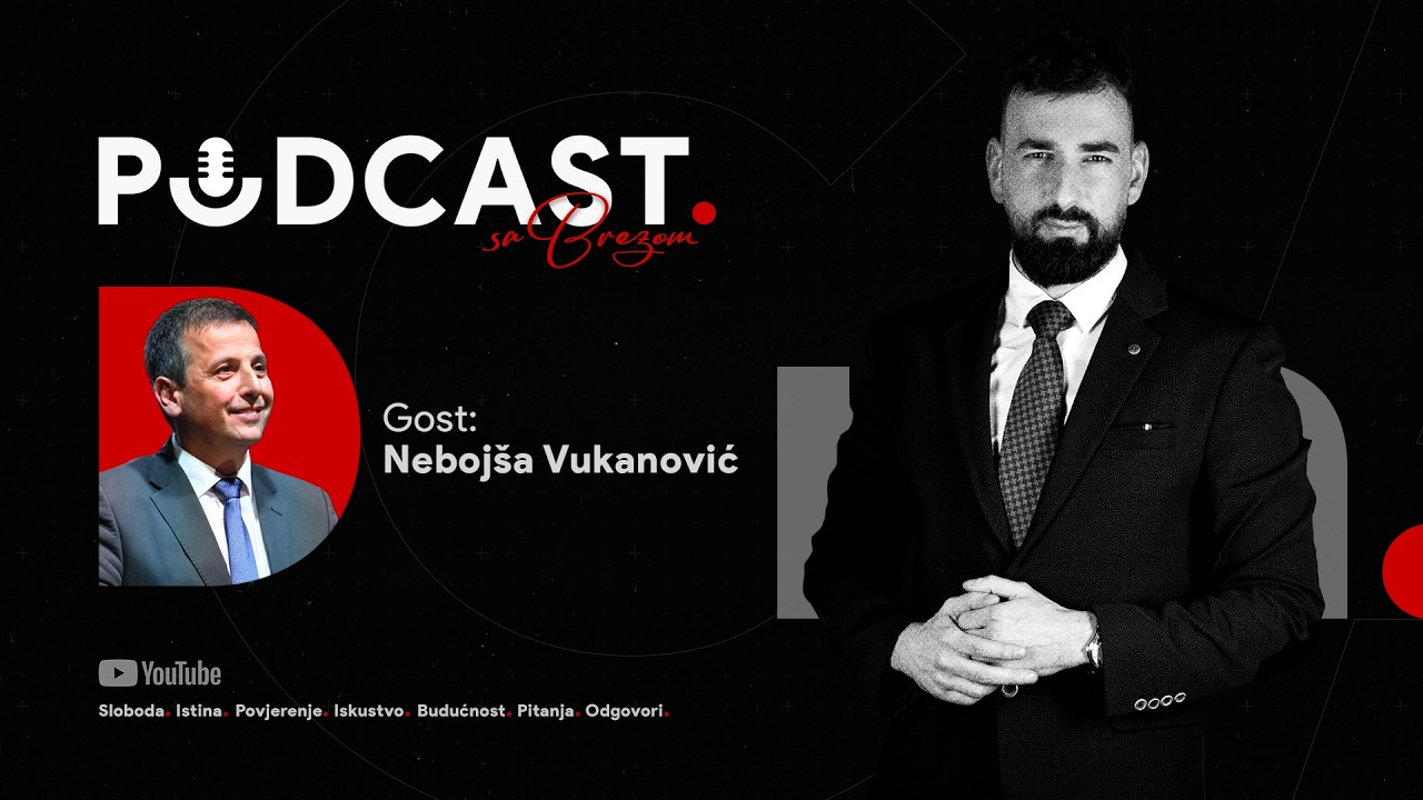 Nebojša Vukanović: Napadaju me i Beograd, i Banja Luka i Sarajevo! PODCAST S BREZOM