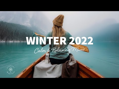 Winter 2022 ❄️ Relaxing & Chill House Music, Calm Deep & Tropical House Songs | The Good Life No.19