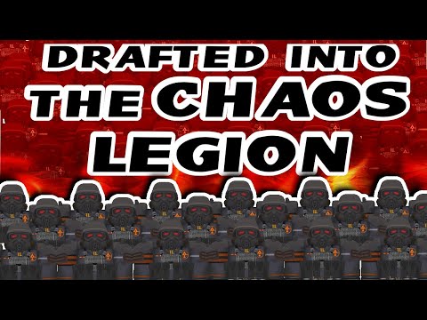 Roblox || Drafted Into The Chaos Legion