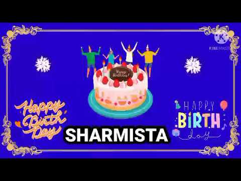 happy barth day sharmista//sharmista birthday