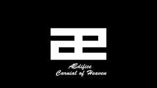Ædifice - Carnival of Heaven