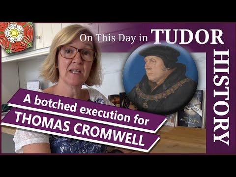 July 28 - A botched execution for Thomas Cromwell