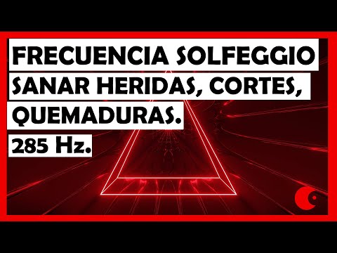 🙏⭐Frecuencia Solfeggio  285 Hz :  música para sanar heridas, cortes, quemaduras.{Energía positiva💚}