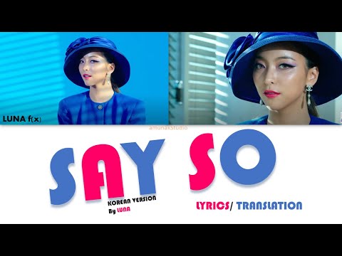 LUNA f(x) - [Say So -Doja Cat] Korean version Lyrics/Translation (Han/Rom/Eng)