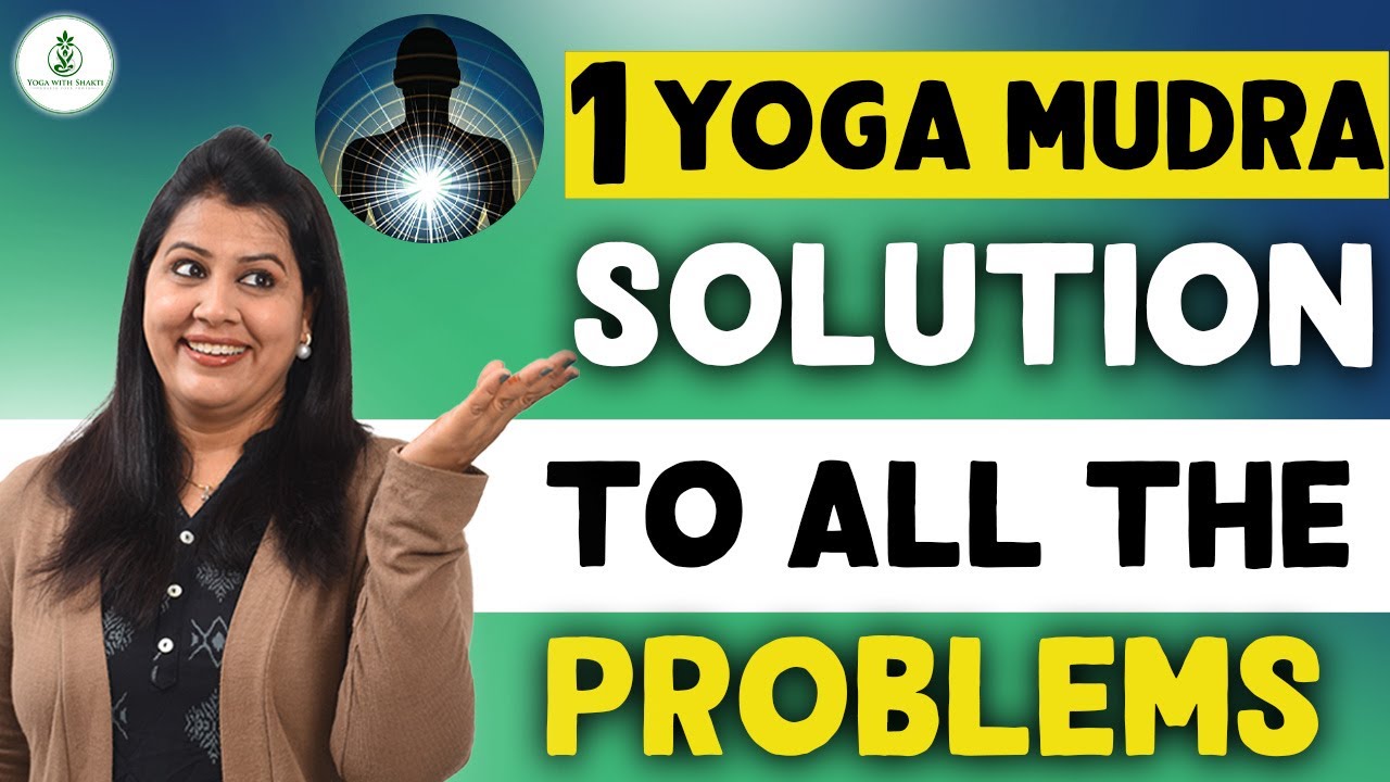 1 Yoga Mudra Solution to all the Problems!