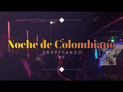 TROPI NOCHE COLOMBIANA #2 #2023