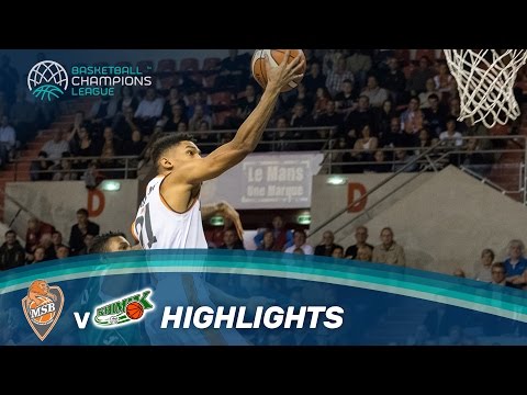 Le Mans Sarthe v Khimik - Highlights - Basketball Champions League