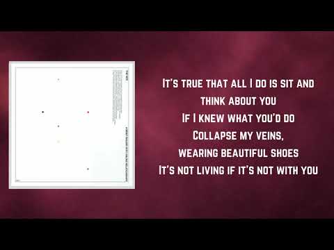 The 1975 - It's Not Living If It's Not With You (Lyrics)